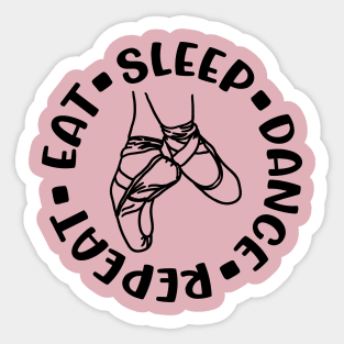 Eat Sleep Dance Repeat Ballet Dancing Dancer Cute Sticker